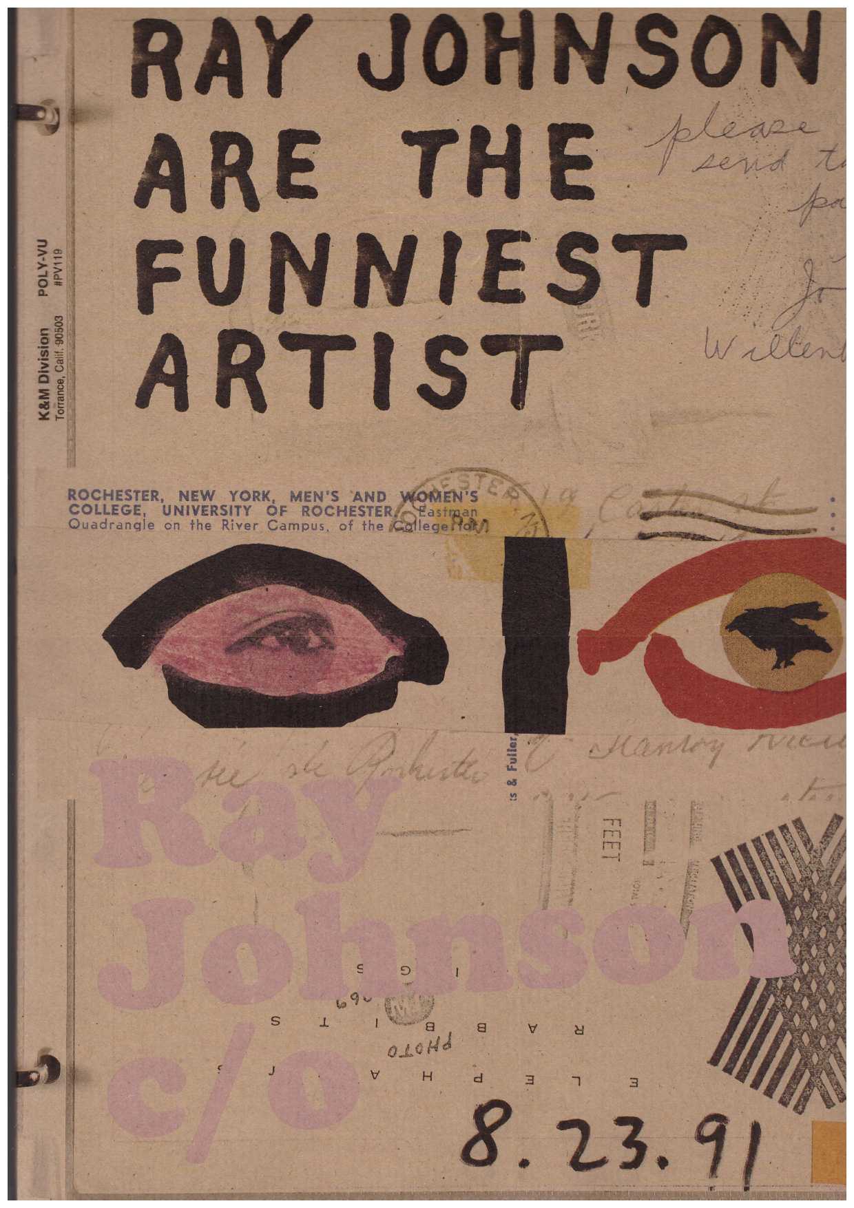JOHNSON, Ray; HASKELL, Caitlin (ed.); CARTER, Jordan (ed.) - Ray Johnson Are the Funniest Artist
