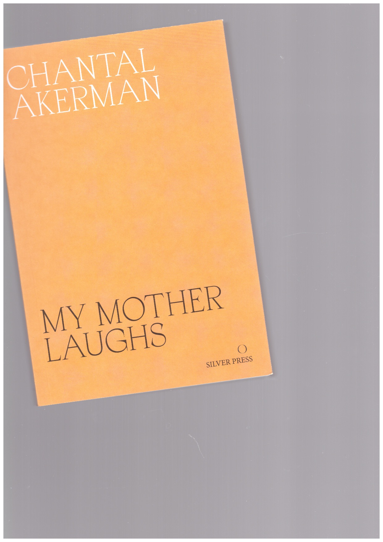 ACKERMAN, Chantal - My Mother Laughs [Silver Press]