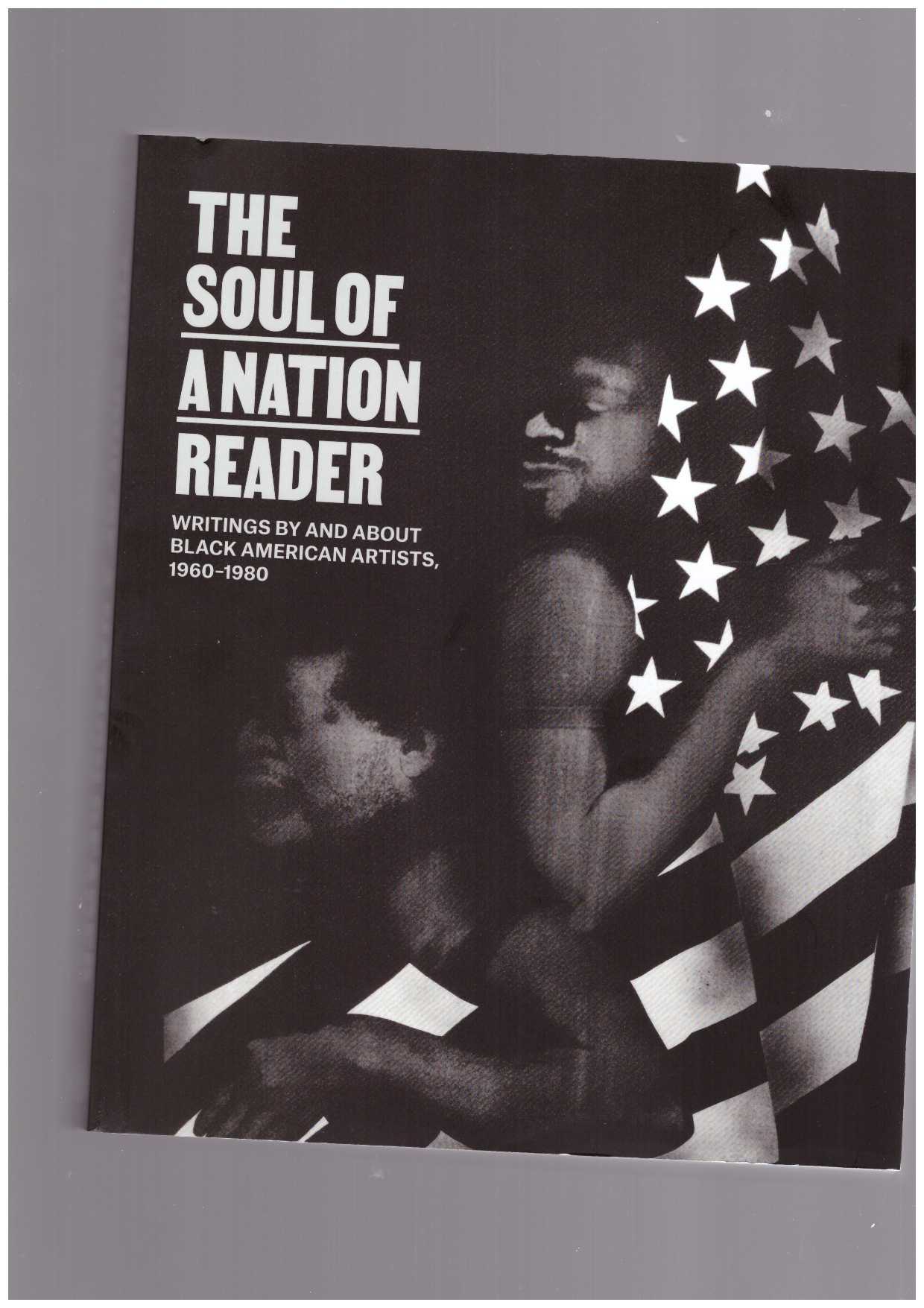 GODFREY, Mark; BISWAS, Allie  - The Soul of a Nation Reader. Writings by and about Black American Artists, 1960–1980
