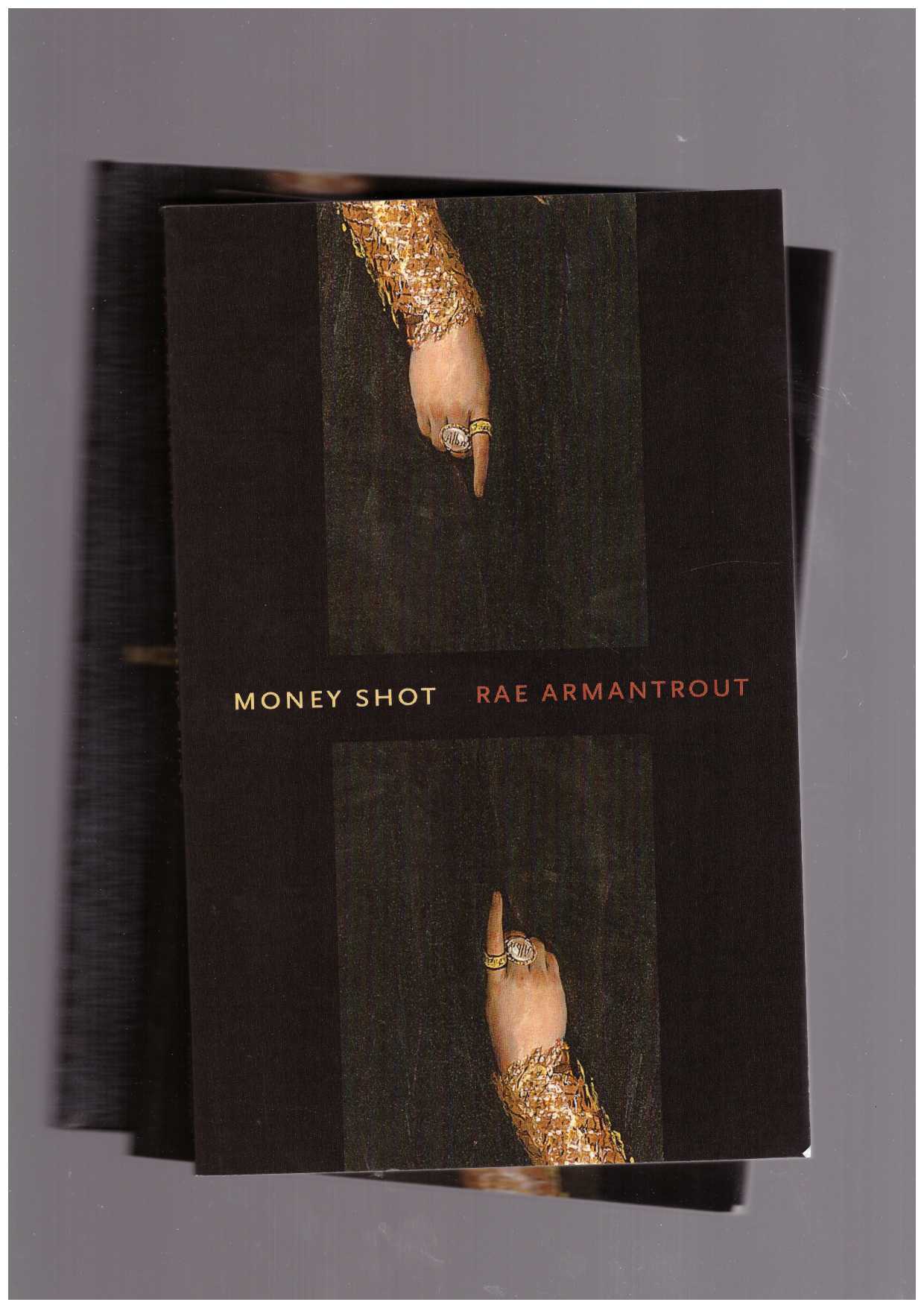 ARMANTROUT, Rae - Money Shot
