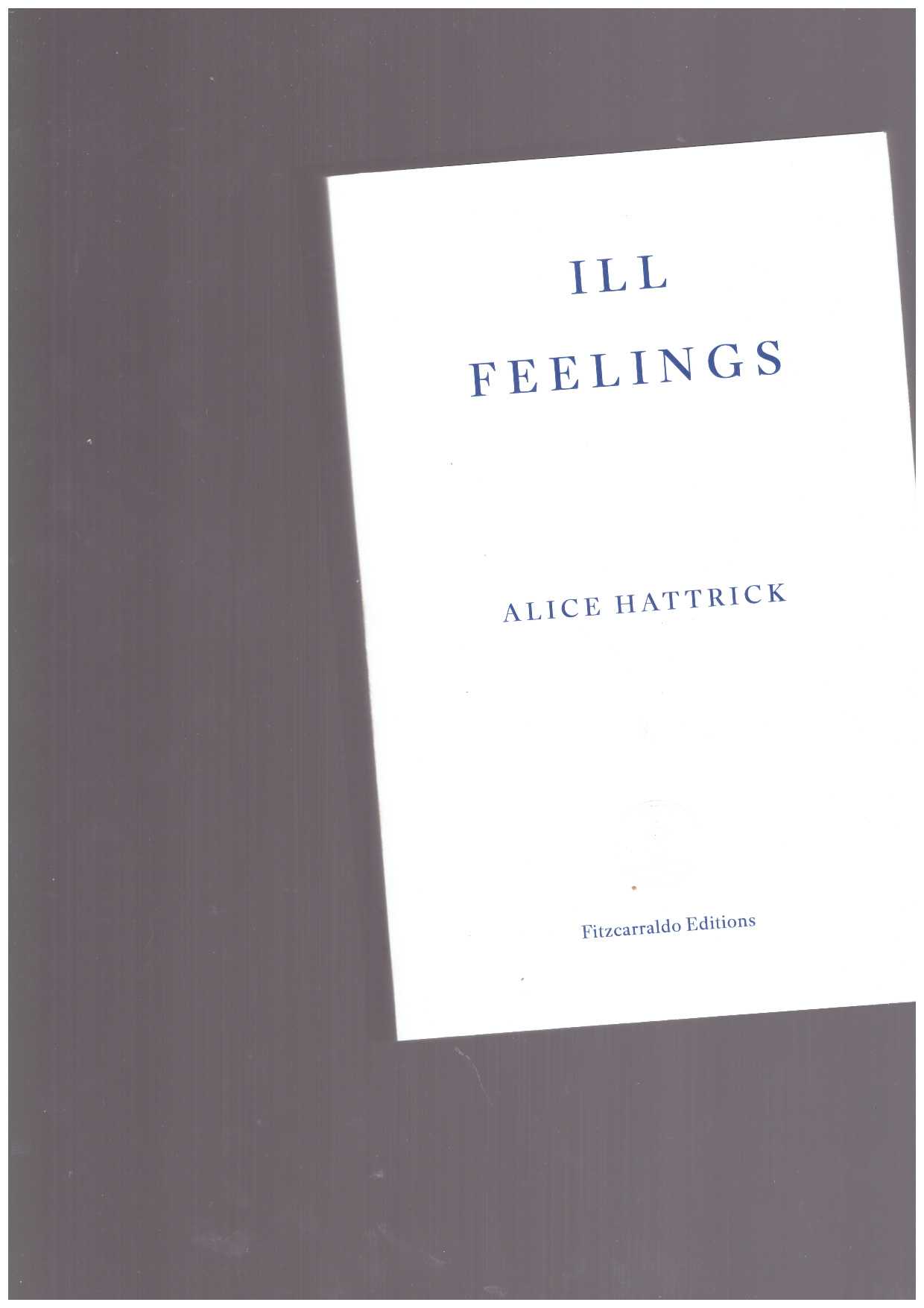 HATTRICK, Alice  - Ill Feelings