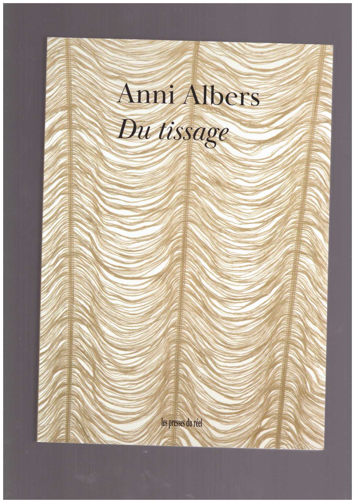 ALBERS, Anni - Du tissage