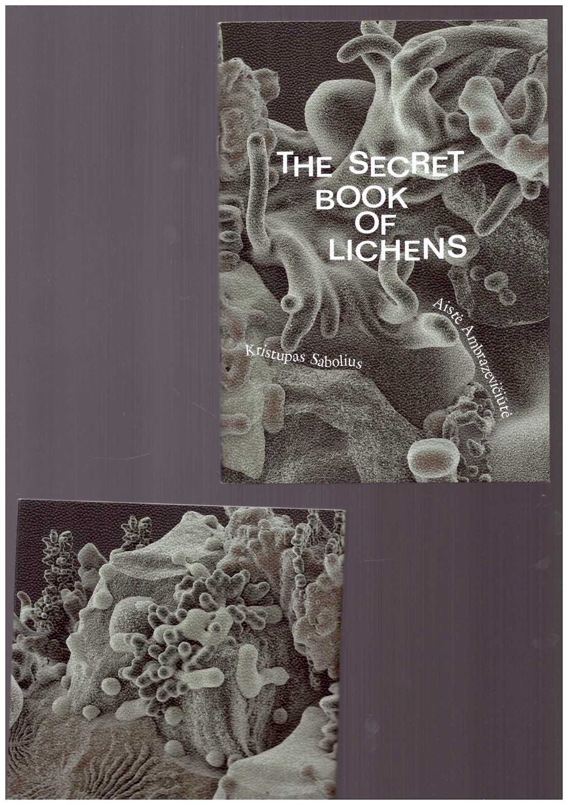 SABOLIUS, Kristupas; AMBRAZEVIČIŪTĖ, Aistė - The Secret Book of Lichens