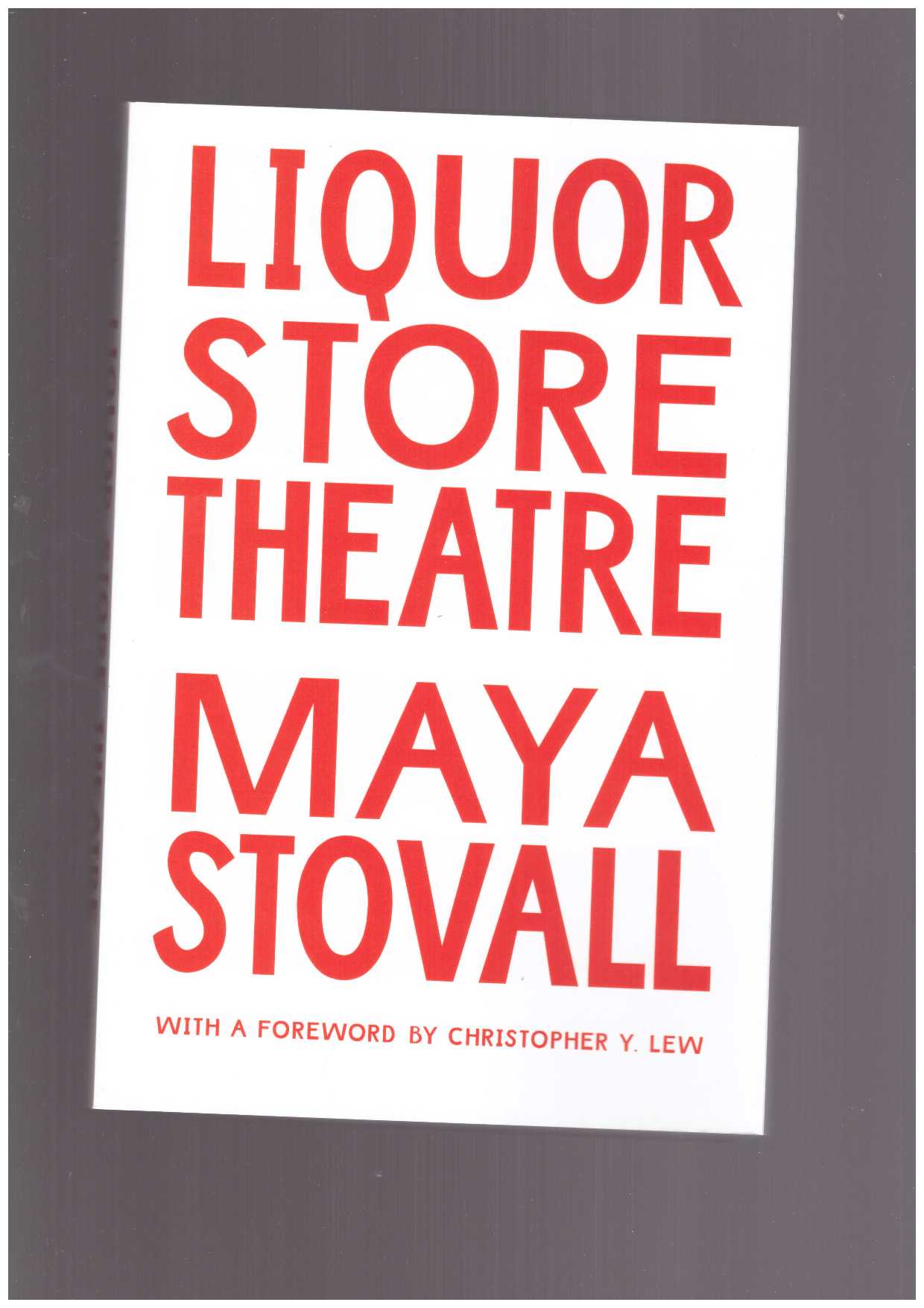 STOVALL, Maya  - Liquor Store Theatre