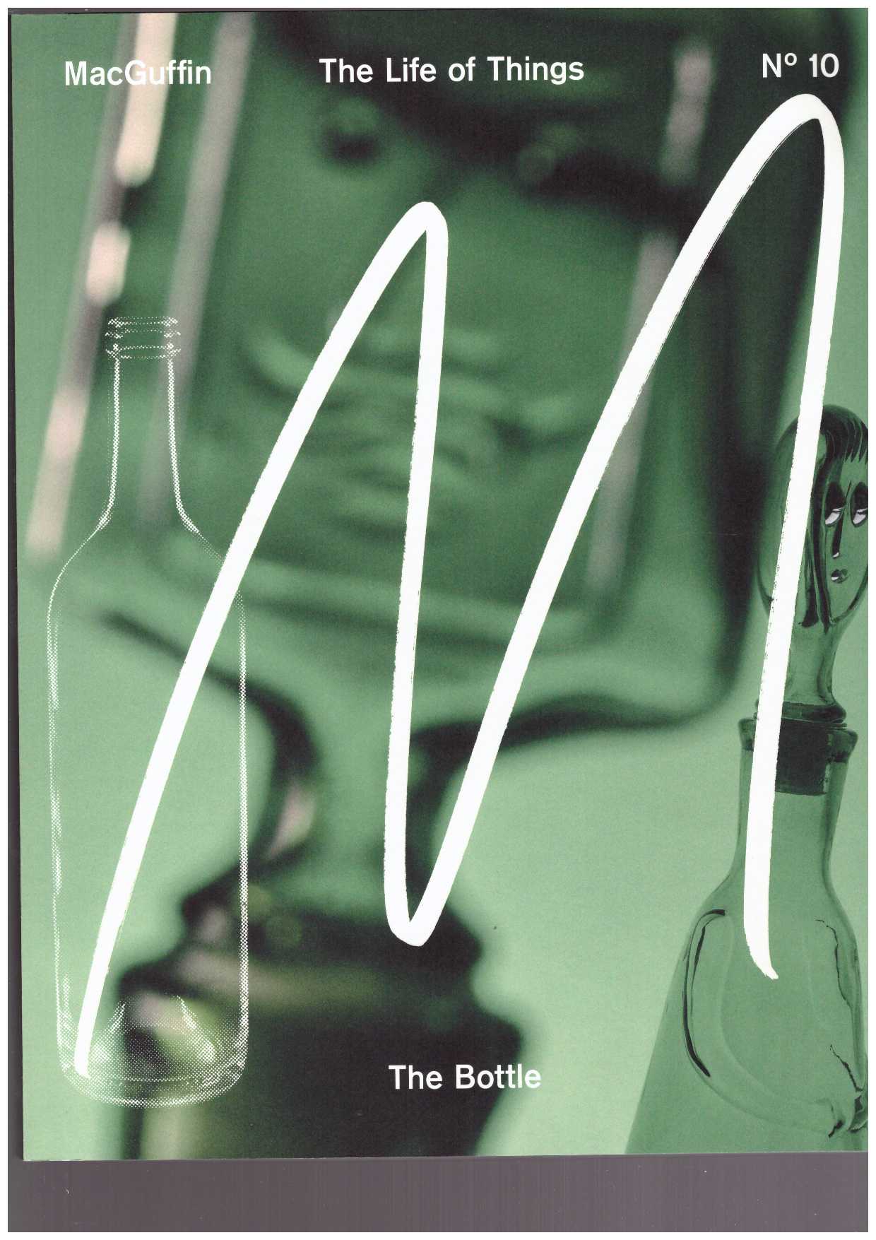ALGERA, Kirsten; VAN DER HOEVEN (eds.)  - MacGuffin #10: The Bottle