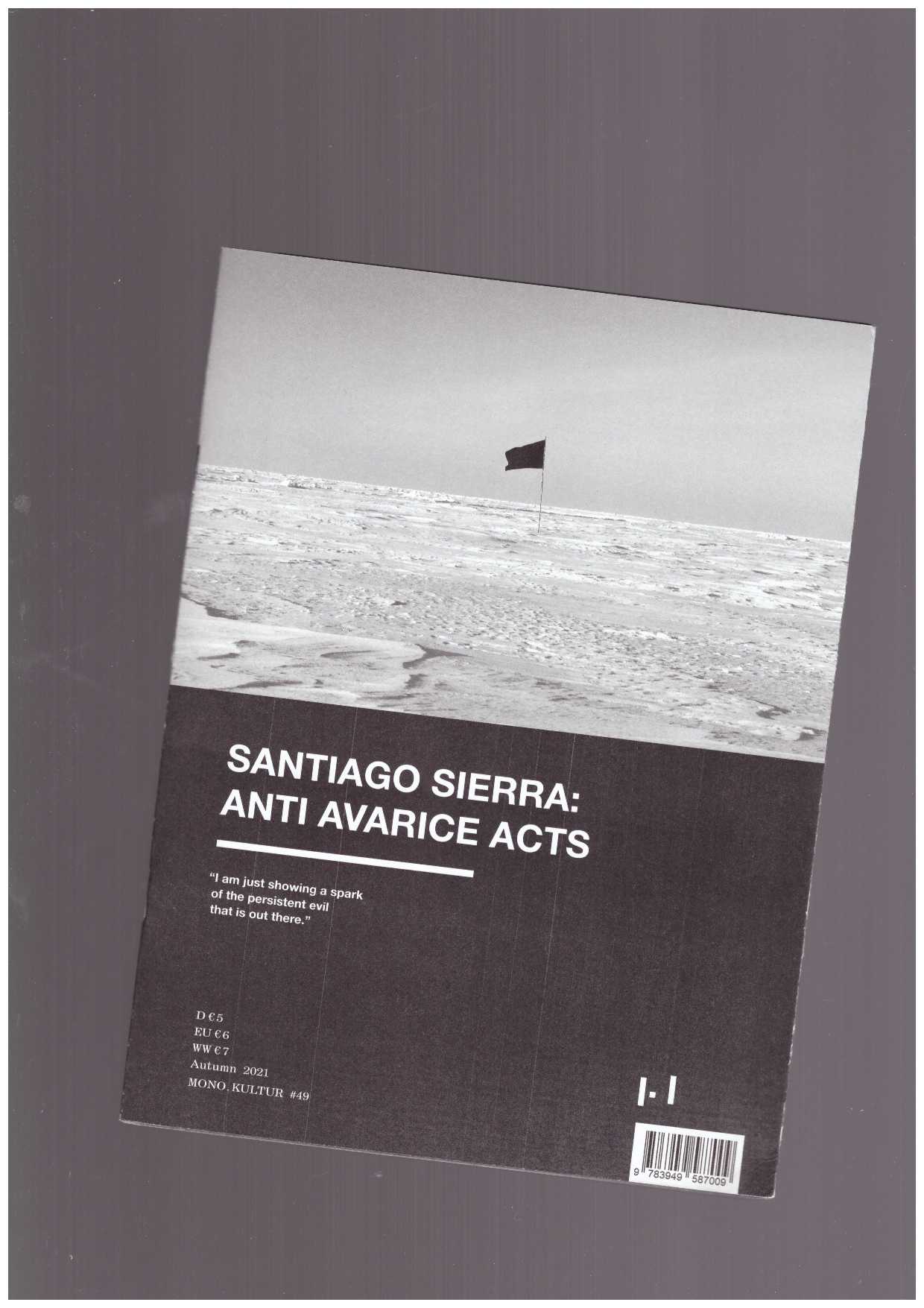 MONO.KULTUR (ed.) - mono.kultur #49 Santiago Sierra