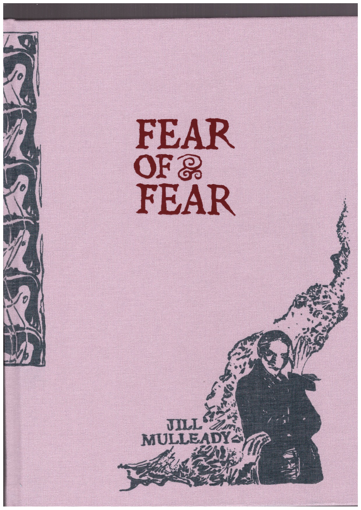 MULLEADY, Jill; KNOLL, Velérie (ed.) - Jill Mulleady: Fear of Fear