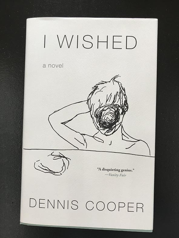 COOPER, Dennis - I Wished