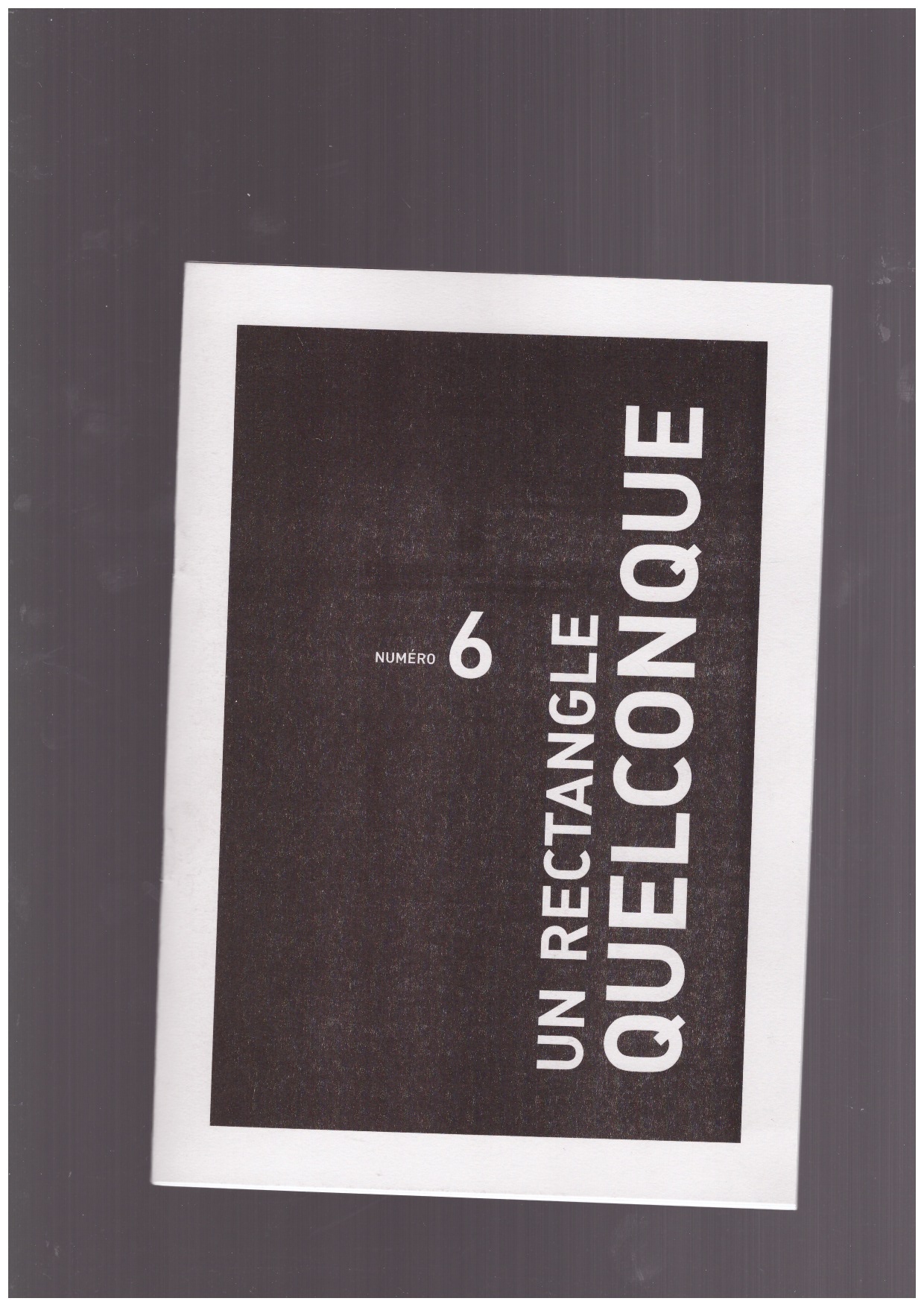 LE GOFF, Thomas; RÉGNIEZ, Emmanuel; SIDOLI, Tomas (eds.) - Un rectangle quelconque #6