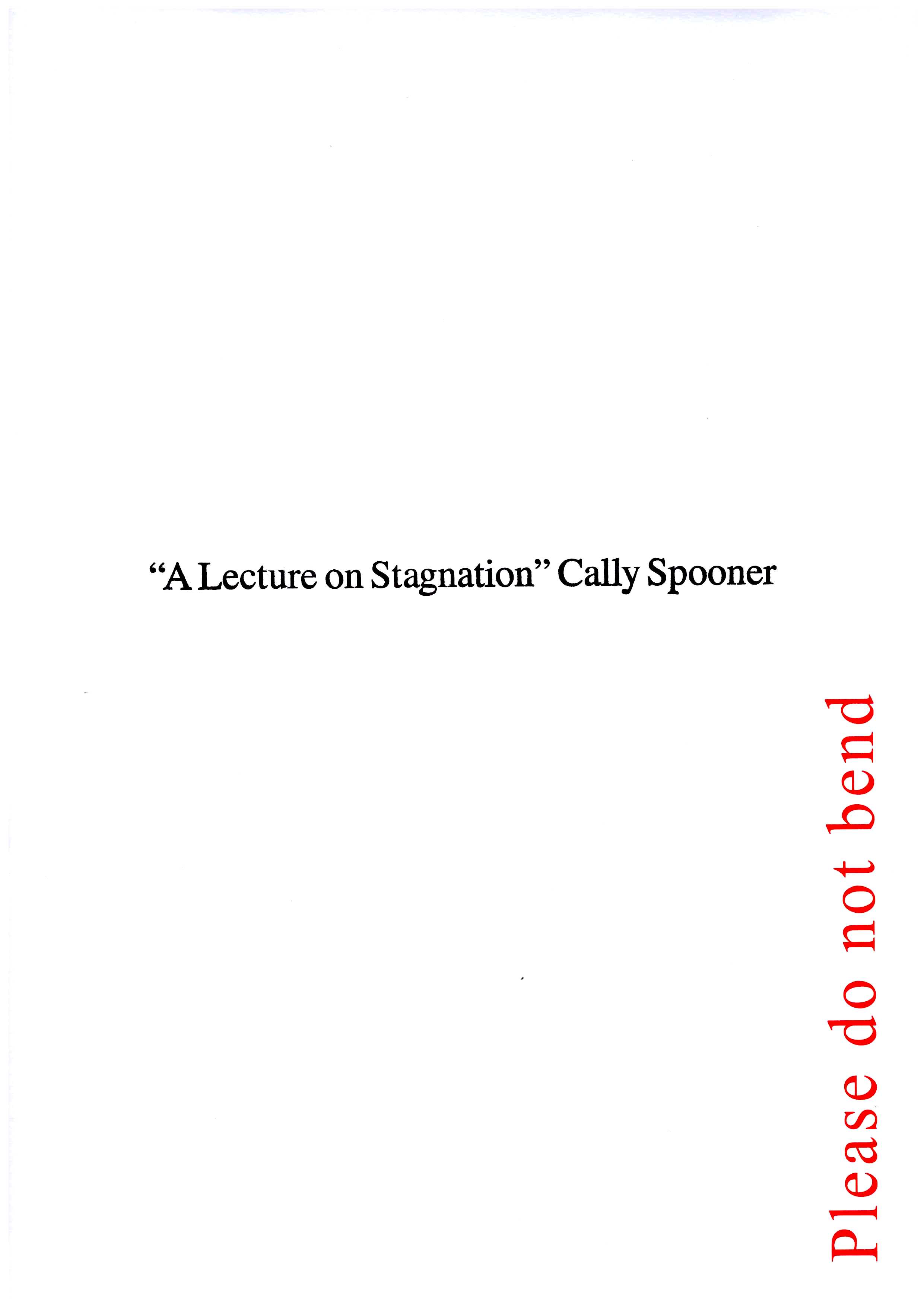 SPOONER, Cally - “A Lecture on Stagnation”
