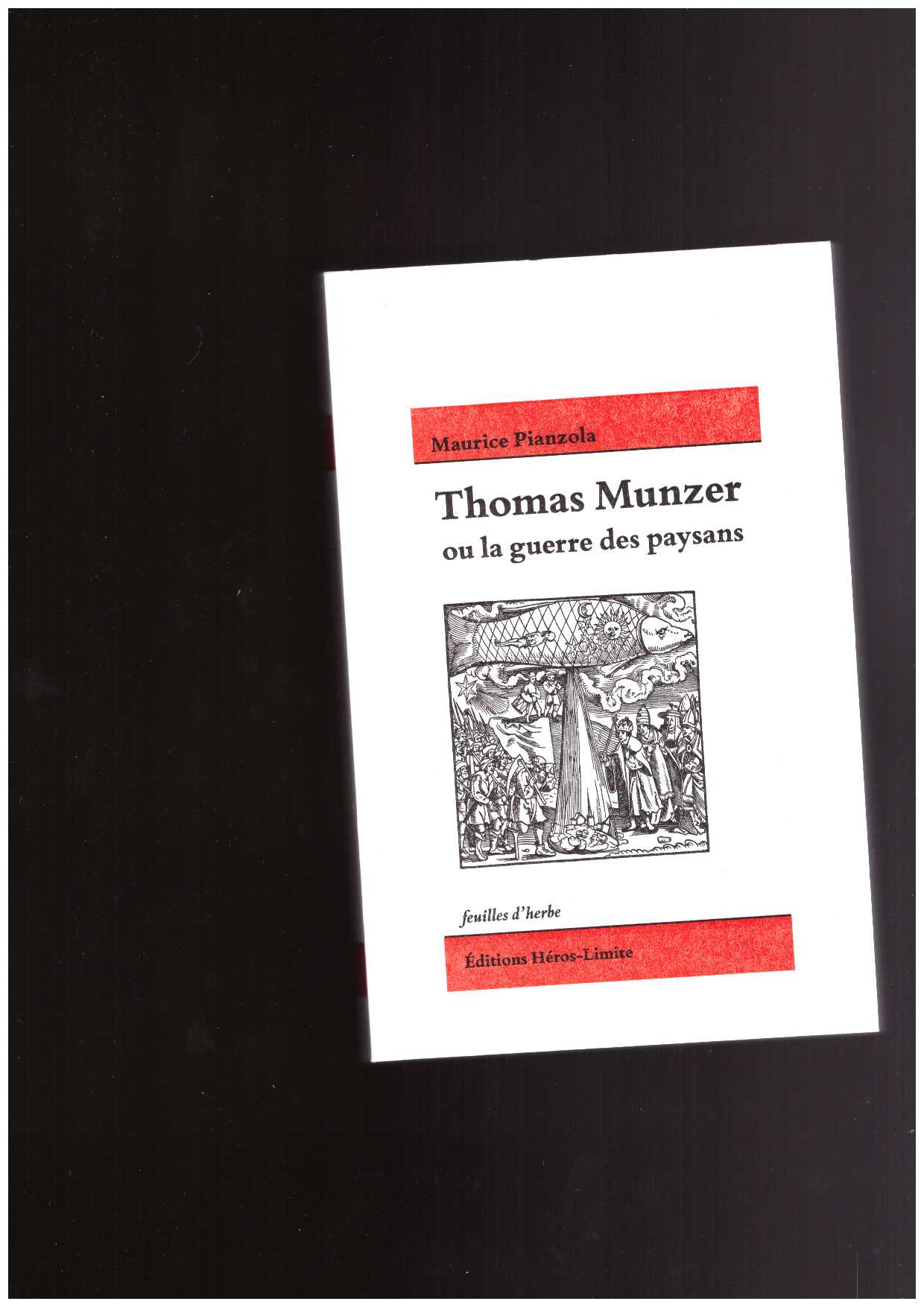 PIANZOLA, Maurice  - Thomas Munzer ou la guerre des paysans