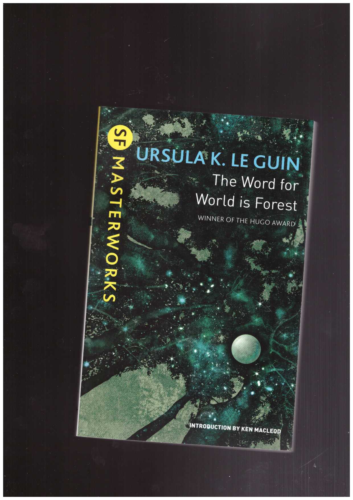 LE GUIN, Ursula K. - The Word for World is Forest