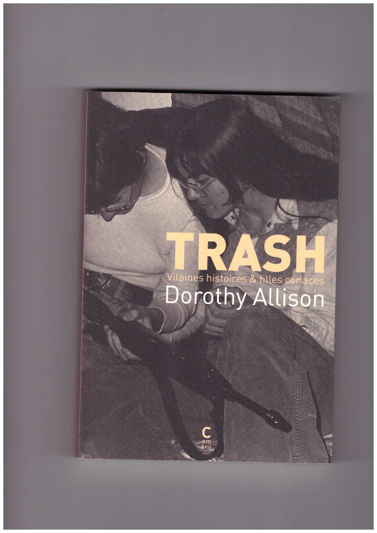 ALLISON, Dorothy - Trash