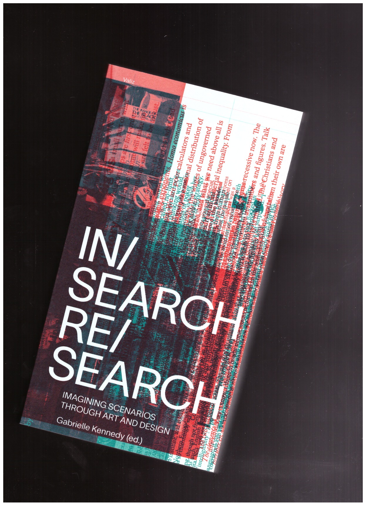KENNEDY, Gabrielle (ed.) - IN/Search RE/Search. Imagining Scenarios Through Art and Design