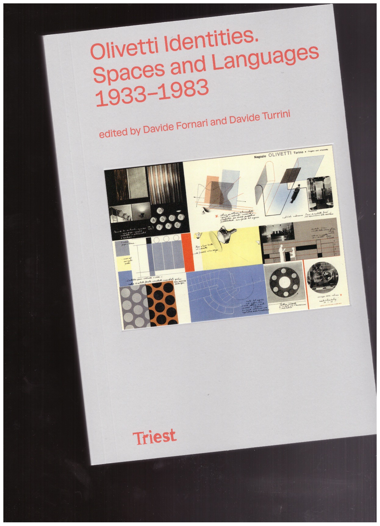 FORNARI, Davide; TURRINI, Davide (eds.) - Olivetti Identities. Spaces and Languages 1933–1983