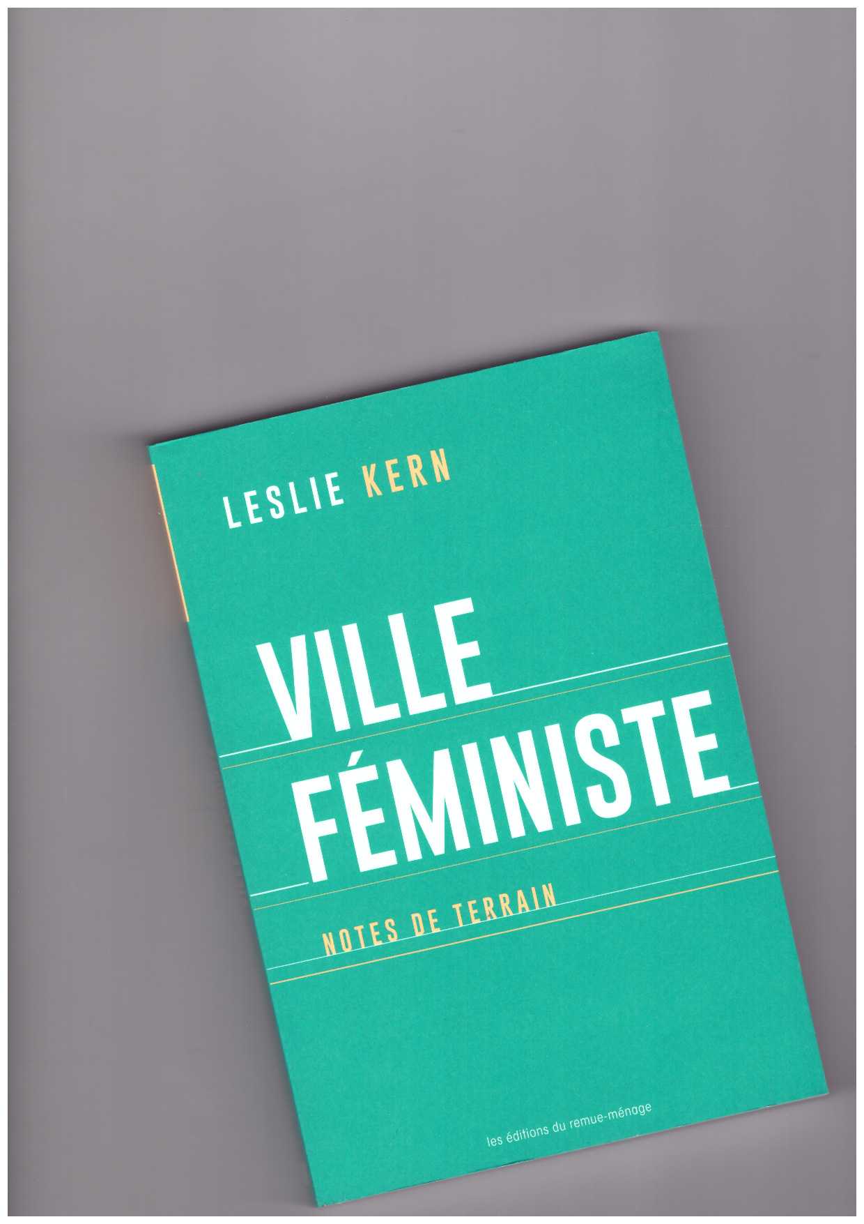 KERN, Leslie  - Ville féministe