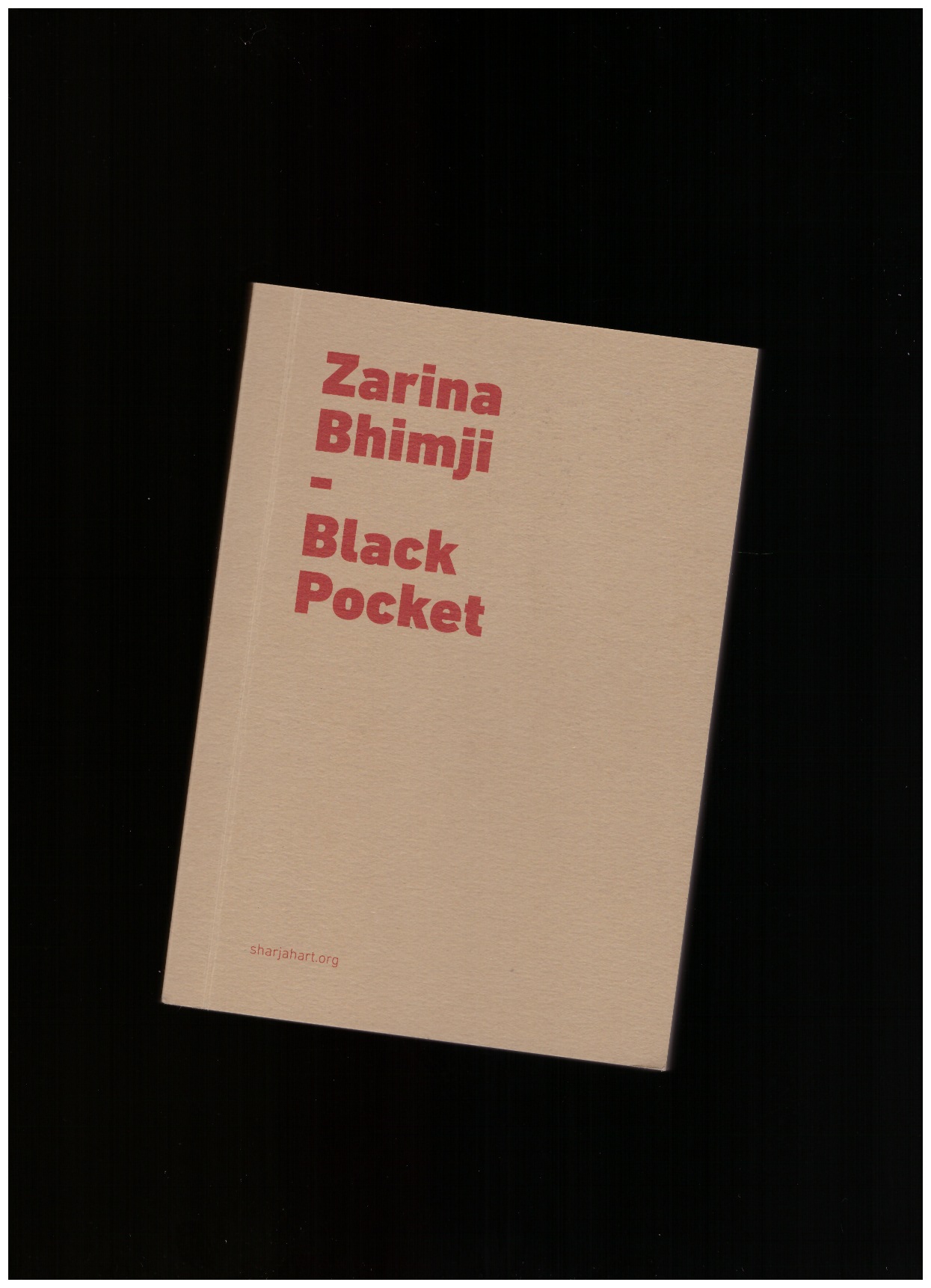 BHIMJI, Zarina; AL QASIMI, Hoor (cur.) - Zarina Bhimji: Black Pocket