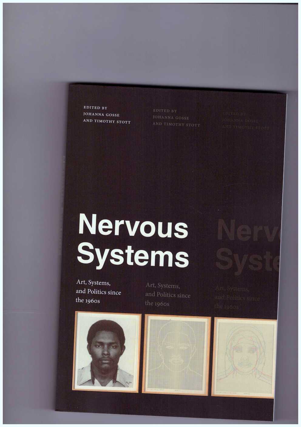 GOSSE, Johanna; STOTT, Tymothy (eds.) - Nervous Systems. Art, Systems, and Politics since the 1960s