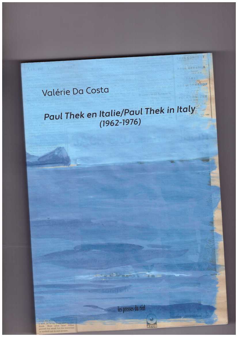 DA COSTA, Valérie - Paul Thek en Italie / Paul Thek in Italy (1962-1976)