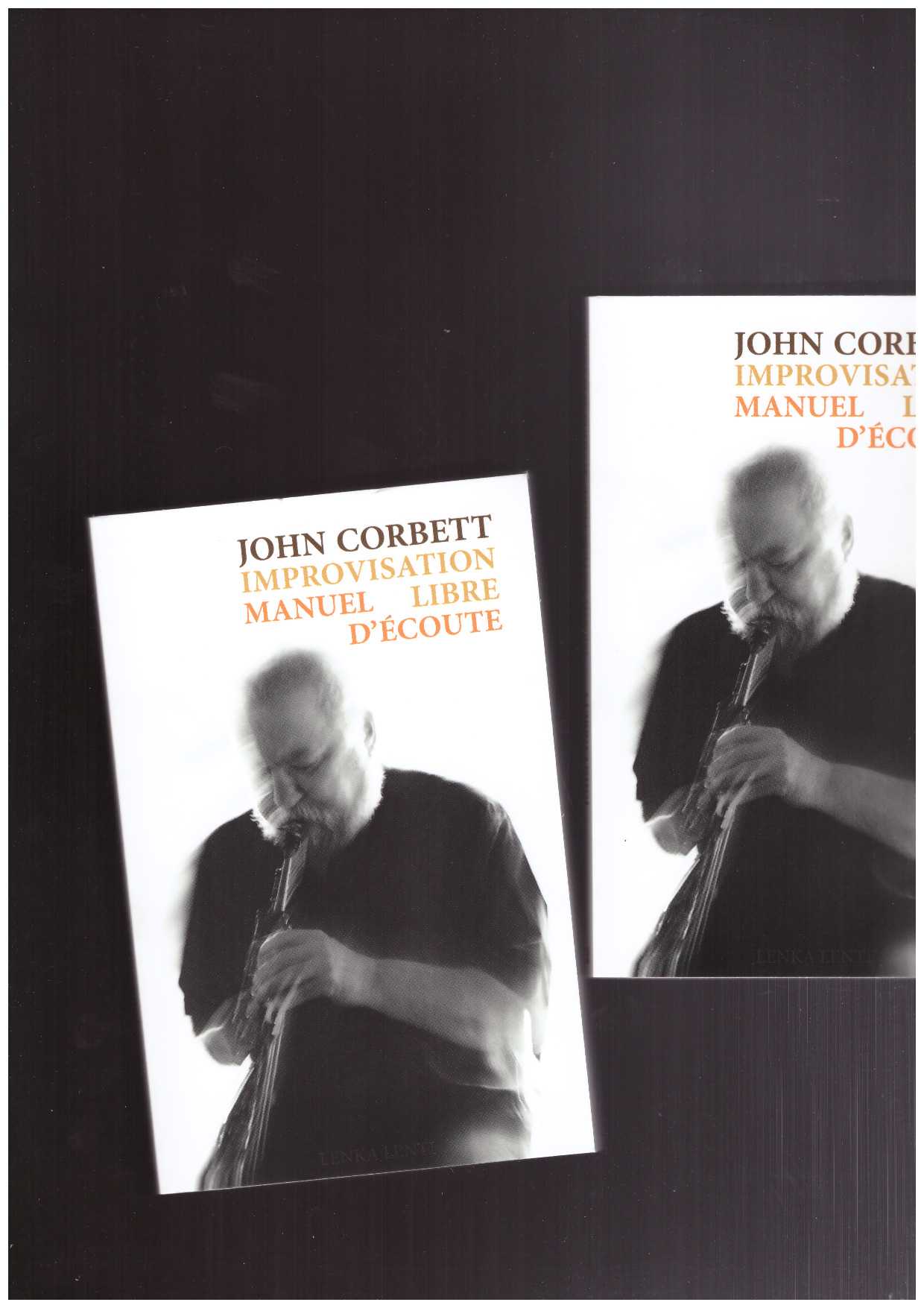 CORBETT, John  - Improvisation libre – Manuel d'écoute
