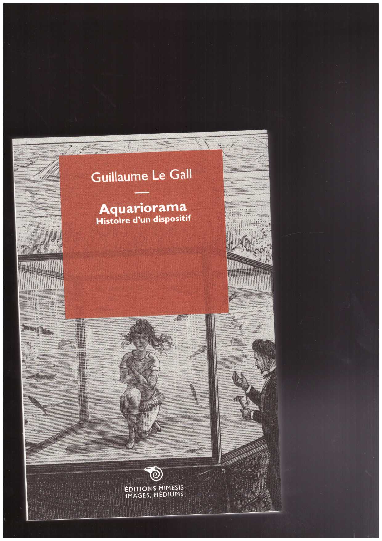 LE GALL, Guillaume - Aquariorama