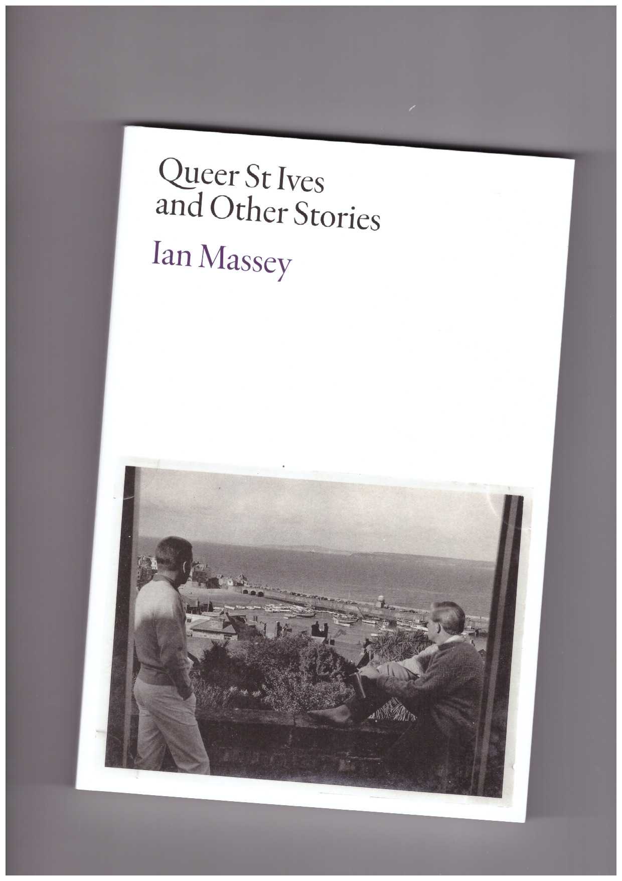 MASSEY, Ian - Queer St Ives and Other Stories