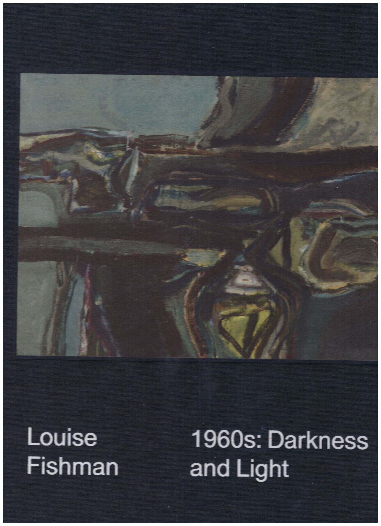 FISHMAN, Louise - 1960s: Darkness and Light