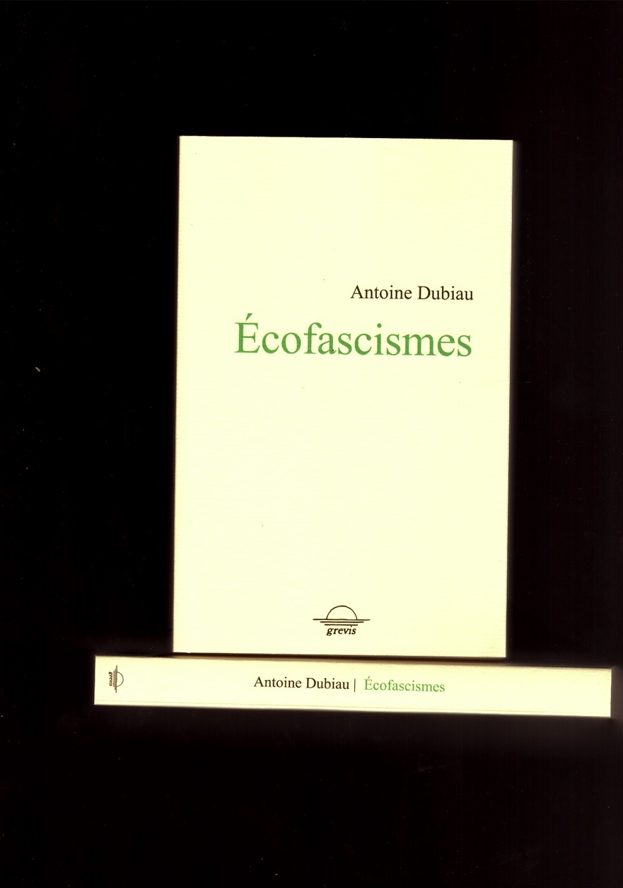 DUBIAU, Antoine - Écofascismes