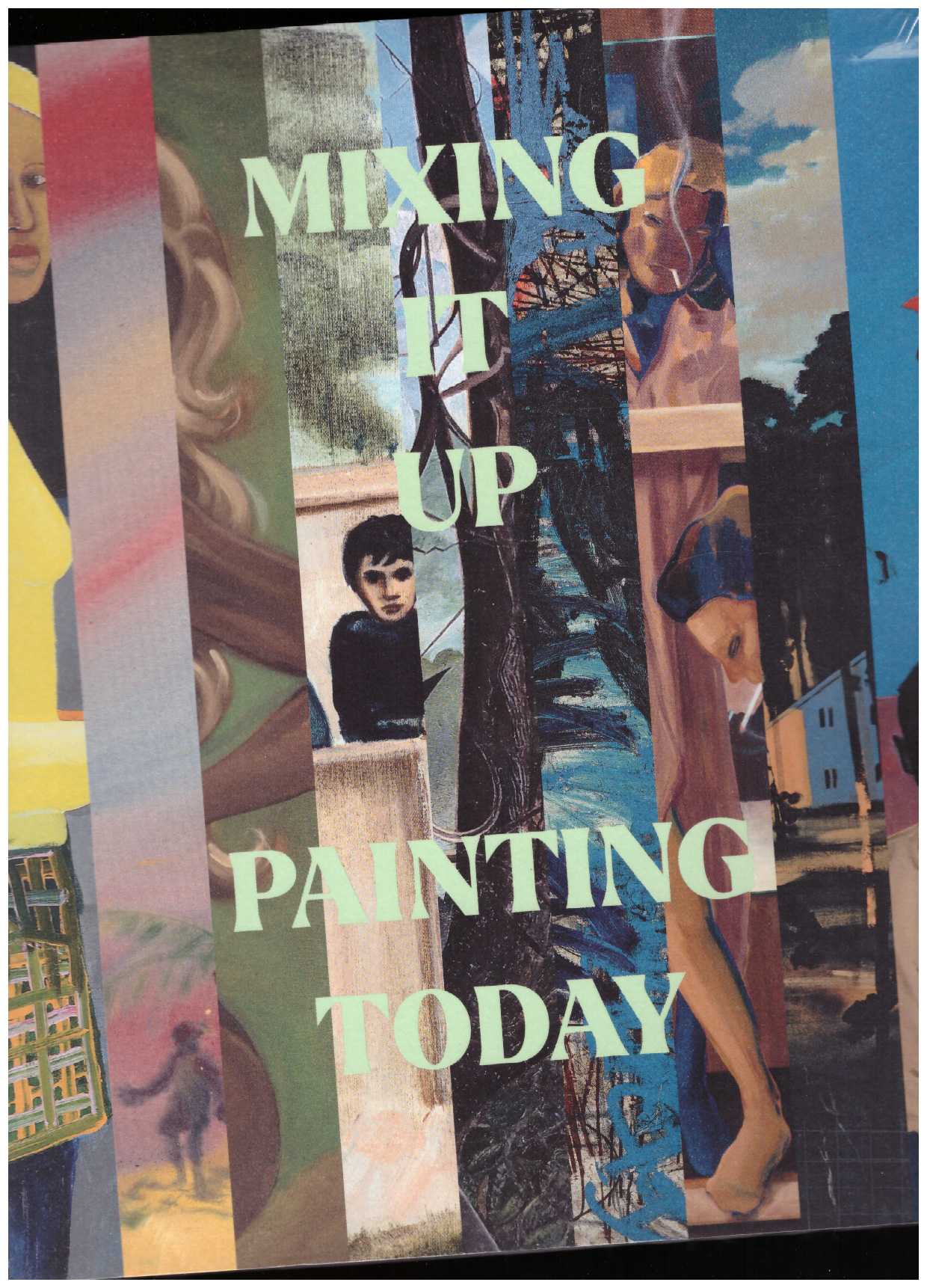 RUGOFF, Ralph (cur.) - Mixing It Up: Painting Today
