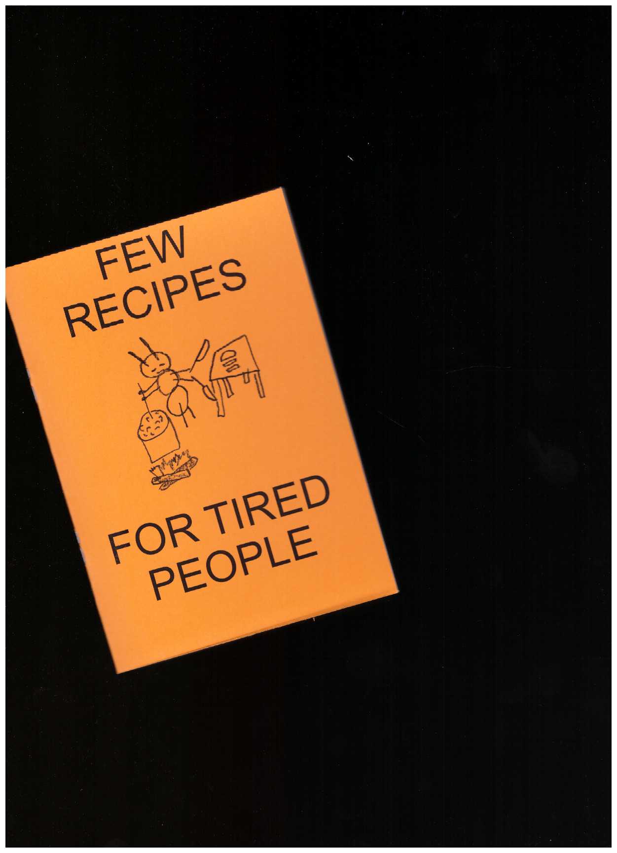 MONIKA AND NOAH - Few Recipes for Tired People