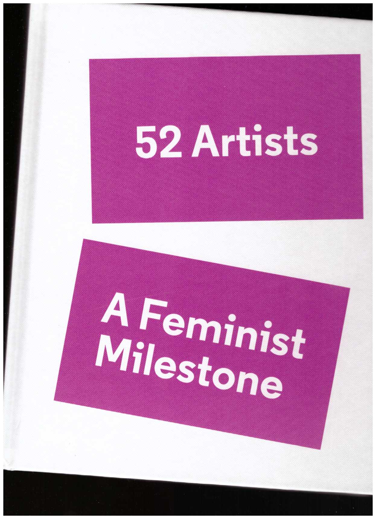 SMITH-STUART, Amy (ed.) - 52 Artists: A Feminist Milestone