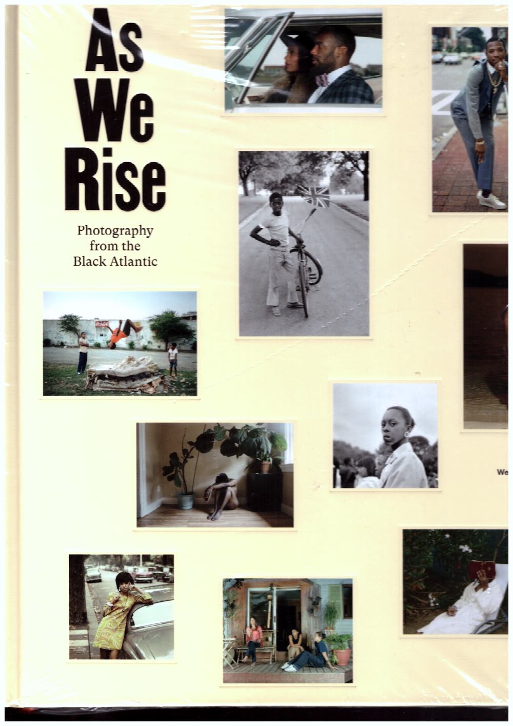 COLE, Teju; IKIRIKO, Liz; SEALY, Mark (eds.) - As We Rise: Photography from the Black Atlantic
