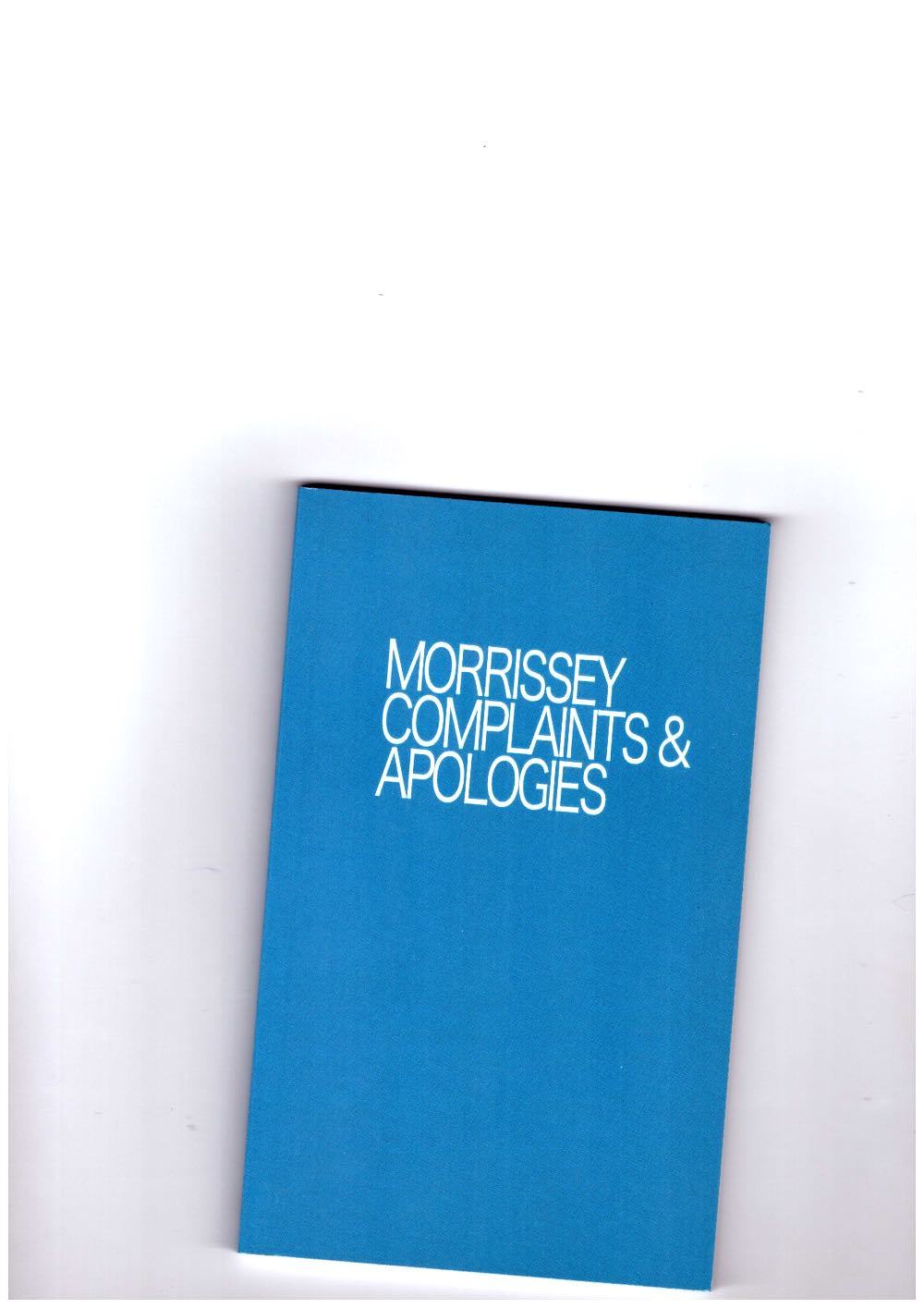 MORRISSEY - Morrissey Complaints & Apologies