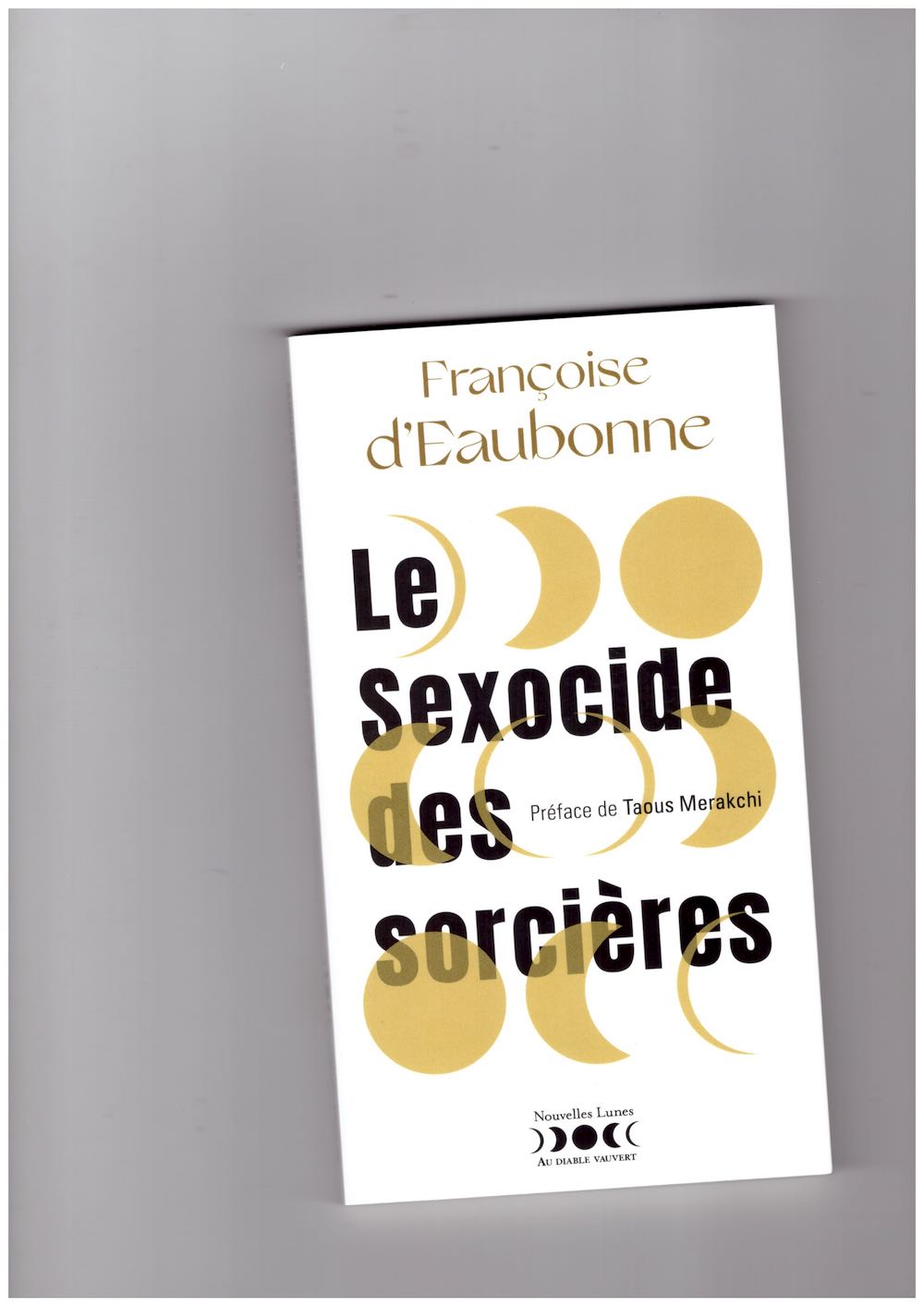 D'EAUBONNE, Françoise - Le sexocide des sorcières