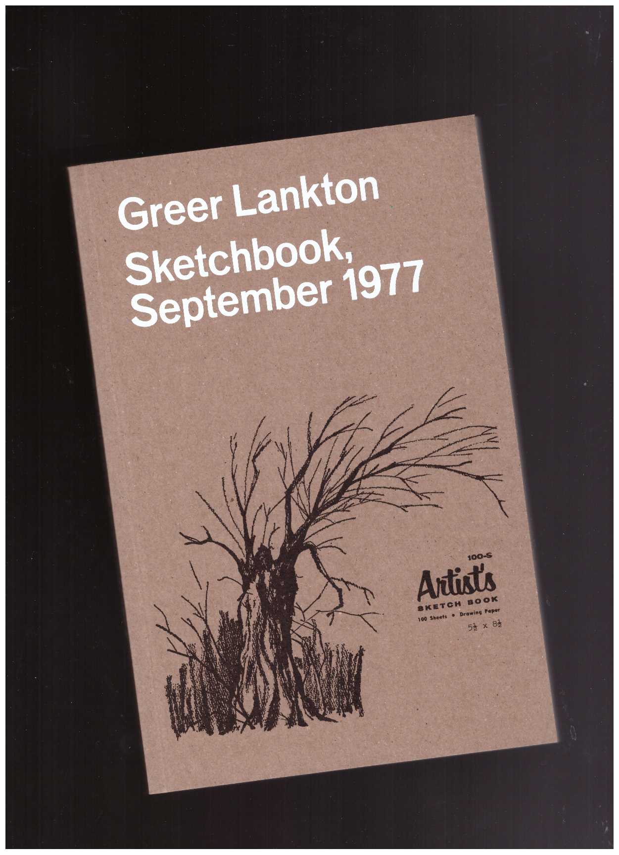 LANKTON, Greer  - Sketchbook, September 1977