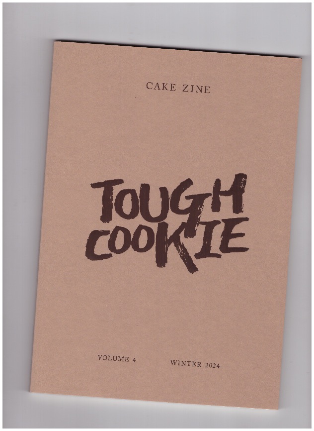 ABARBANEL, Aliza, BUSH, Tanya (eds.) - Cake Zine #4 Tough Cookie