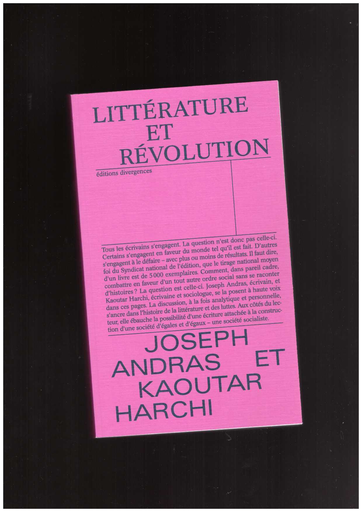 ANDRAS, Joseph; HARCHI, Kaoutar  - Littérature et Révolution