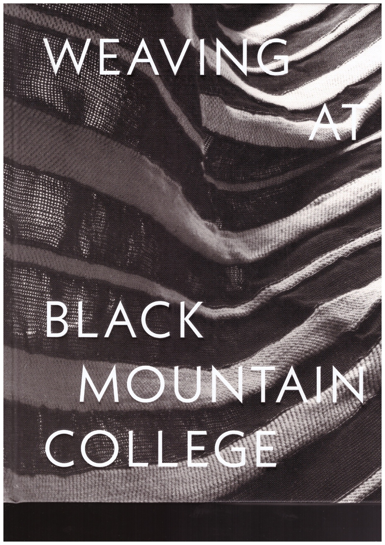 BEGGS, Michael; THOMSON, Julie J. - Weaving at Black Moutain College