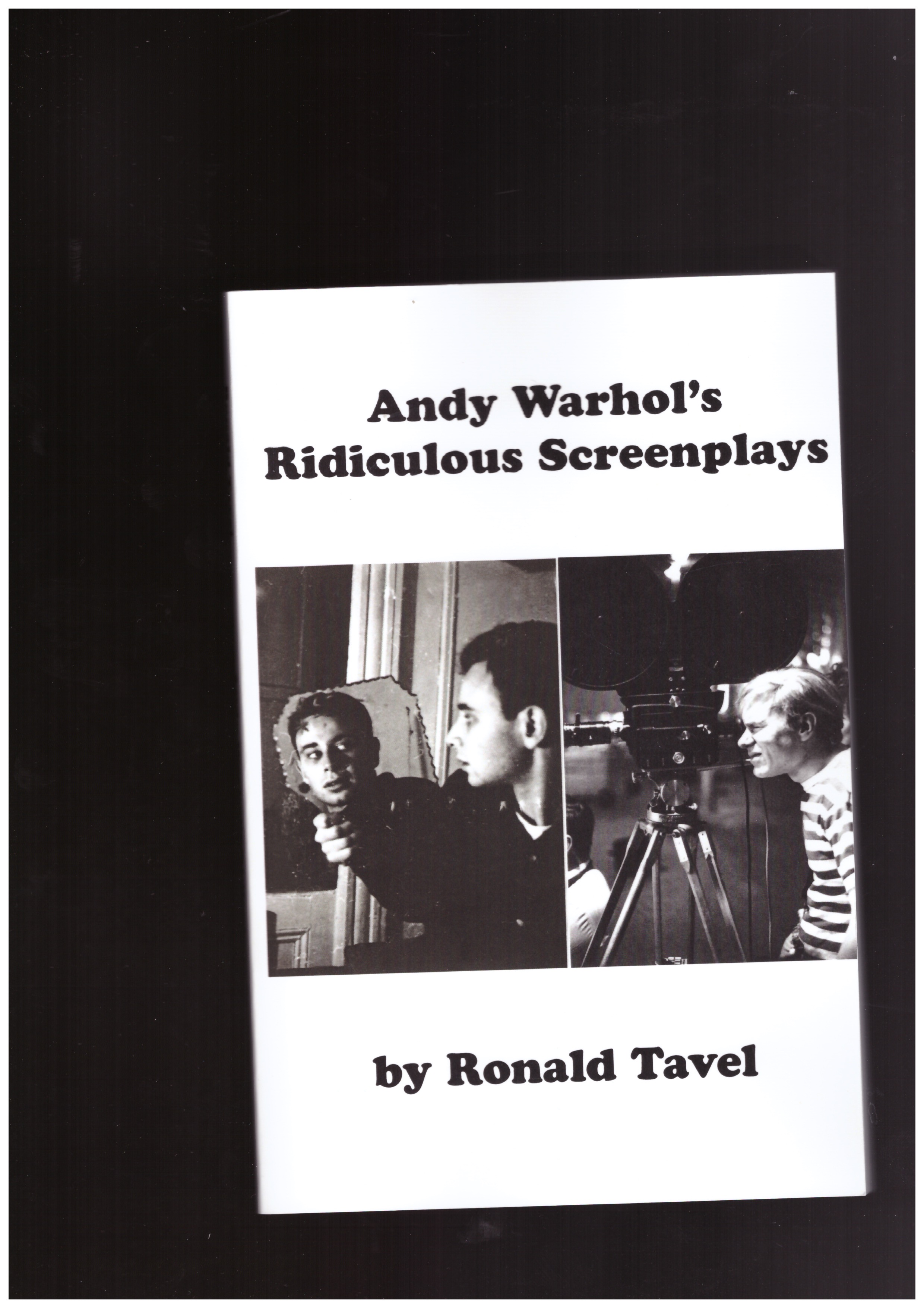 TAVEL, Ronald - Andy Warhol’s Ridiculous Screenplays
