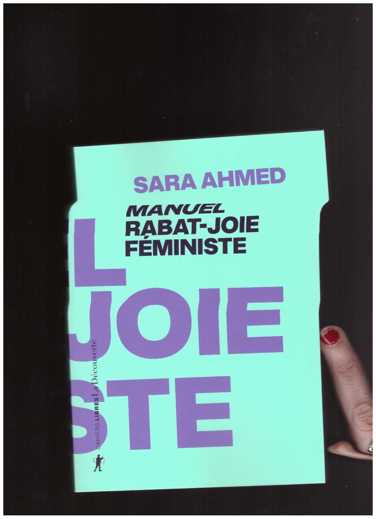 AHMED, Sara - Manuel rabat-joie féministe