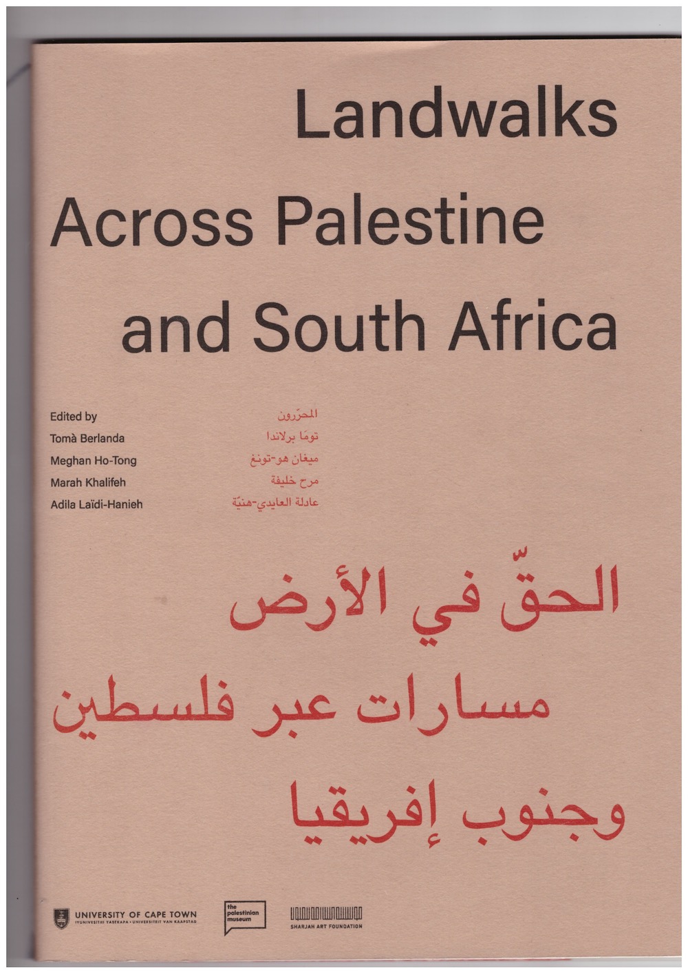 BERLANDA, Tomà: HO-TONG, Meghan; KHALIFEH, Marah; LAÏDI-HANIEH, Adila (eds.) - Landwalks: Across Palestine and South Africa