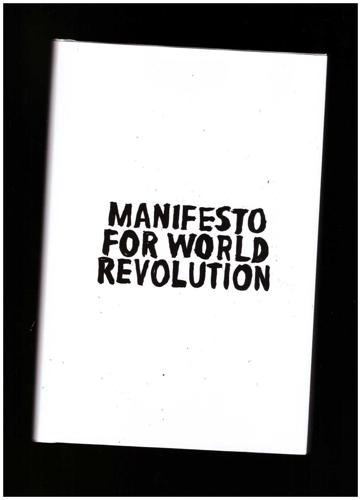 ADBUSTERS - Manifesto for World Revolution