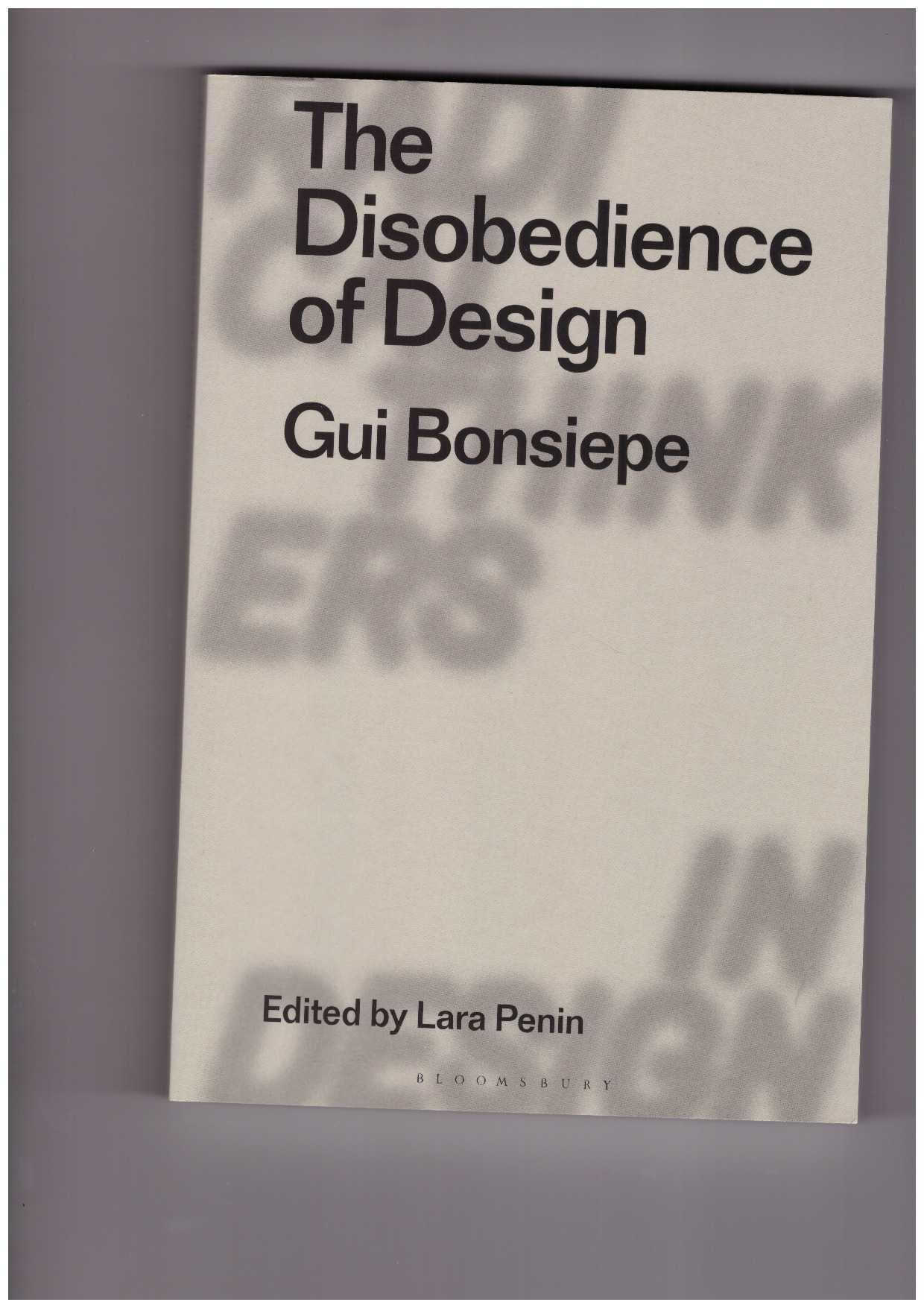 BONSIEPE, Gui - The Disobedience of Design