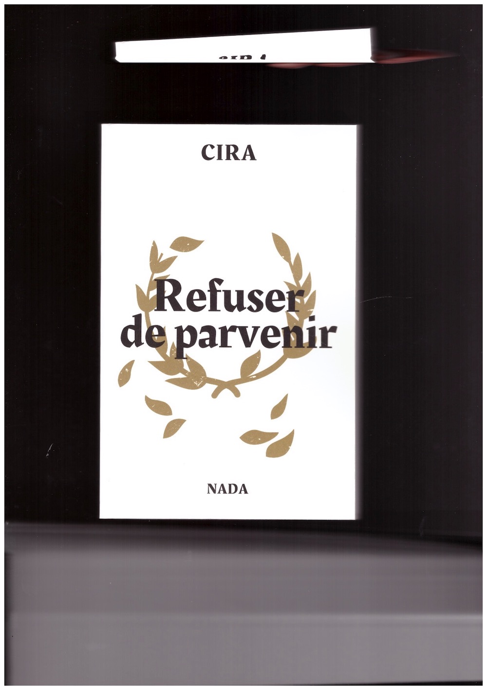 CIRA (ed.) - Refuser de parvenir