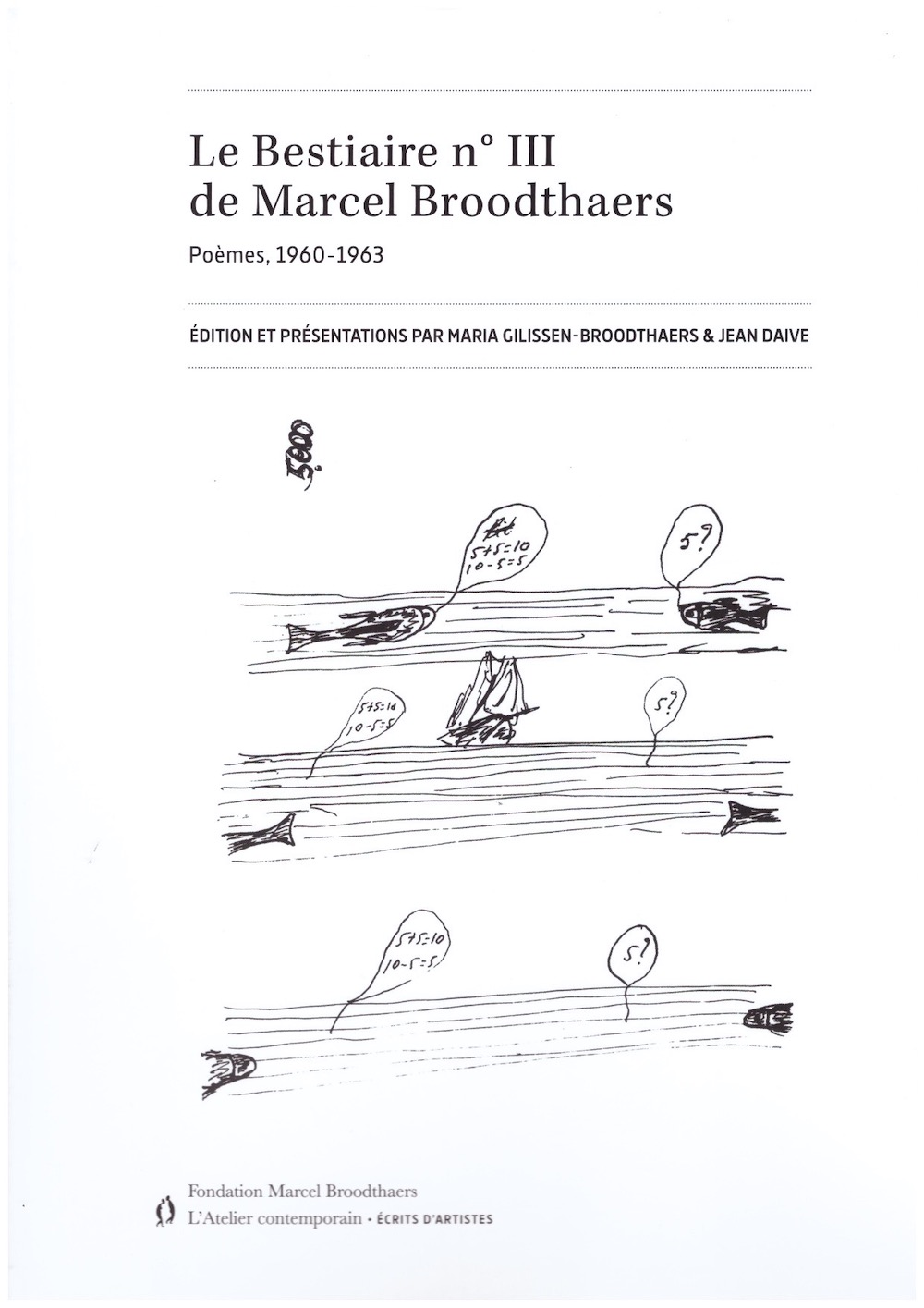 BROODTHAERS, Marcel; GLISSEN-BROODTHAERS, Maria (ed.); DAIVE, Jean (ed.) - Le Bestiaire n° III de Marcel Broodthaers