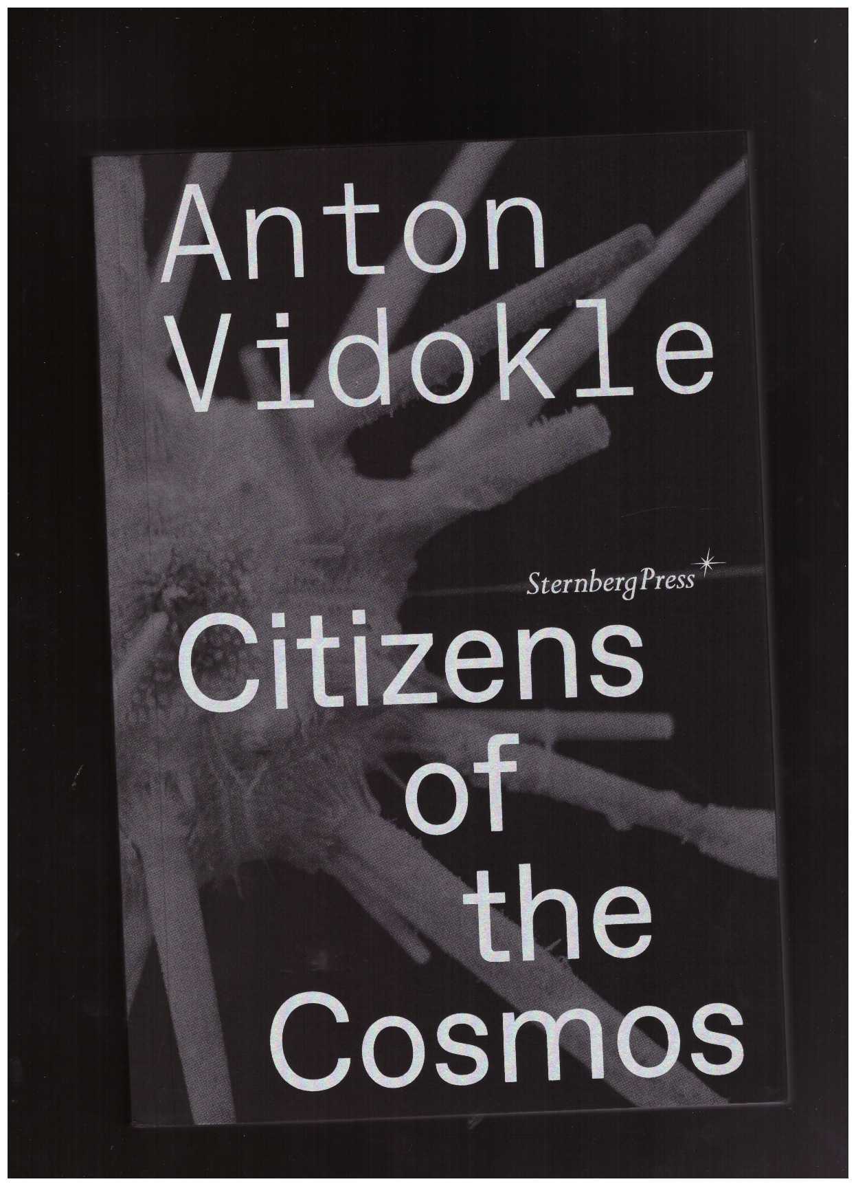 VIDOKLE, Anton - Citizens of the Cosmos