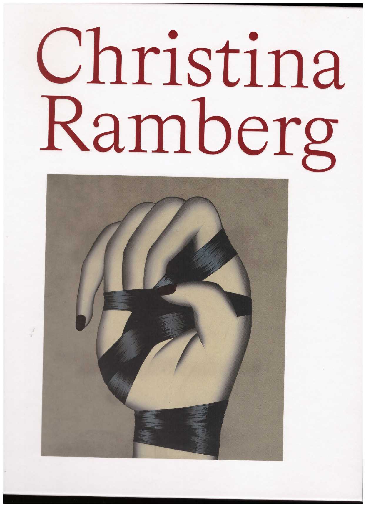 NICHOLS, Thea Liberty; PASCALE, Mark (eds.) - Christina Ramberg: A Retrospective