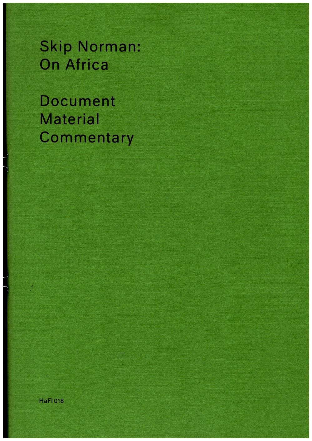 NORMAN, Skip; PANTENBURG, Volker (ed.) - Skip Norman: On Africa. Document Material Commentary / Dokument Material Kommentar