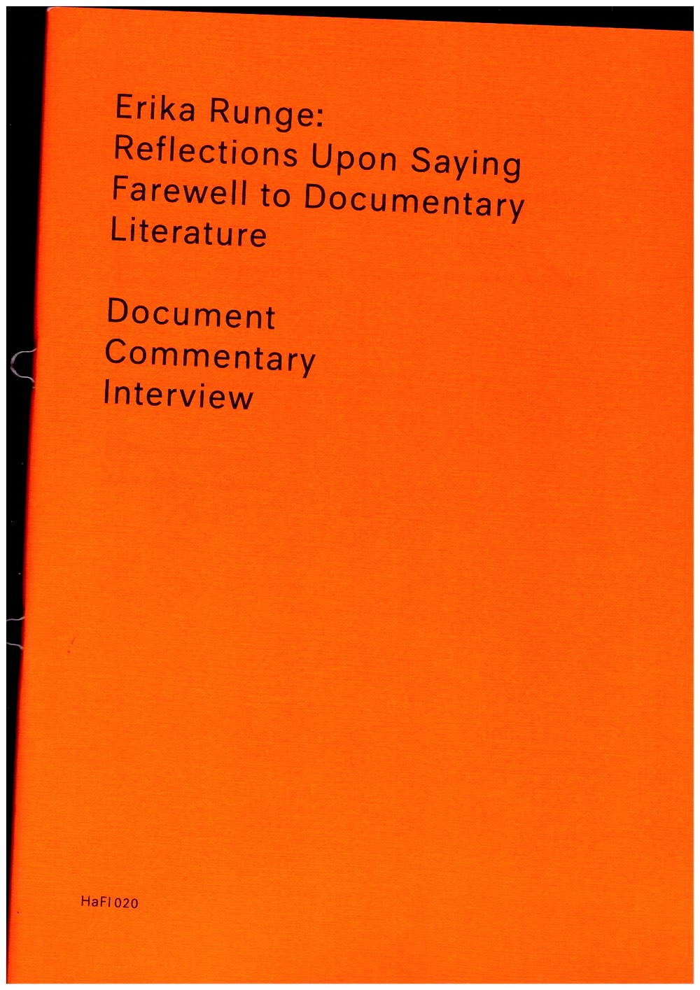 RUNGE, Erika; ELHEITER Regine (ed.) NICASTRO, Clio (ed.); TITRE PROVISOIRE (ed.) - Erika Runge: Überlegungen beim Abschied von der Dokumentarliteratur / Reflections Upon Saying Farewell to Documentary Literature