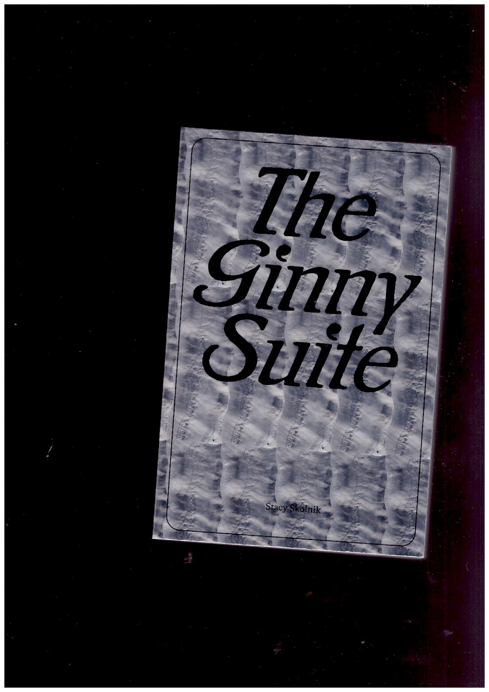 SKOLNIK, Stacy - The Ginny Suite